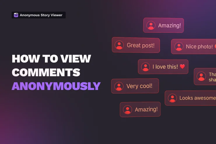 Let's Analyze How to View IG Comments Anonymously 